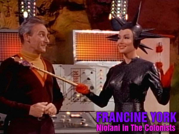Francine York as Niolani in Irwin Allen's Lost in Space episode The Colonists
