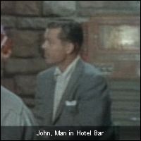 John, Man in Hotel Bar