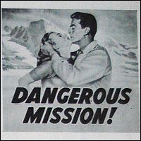 Dangerous Mission Pressbook