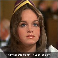 Pamela Sue Martin - Susan Shelby
