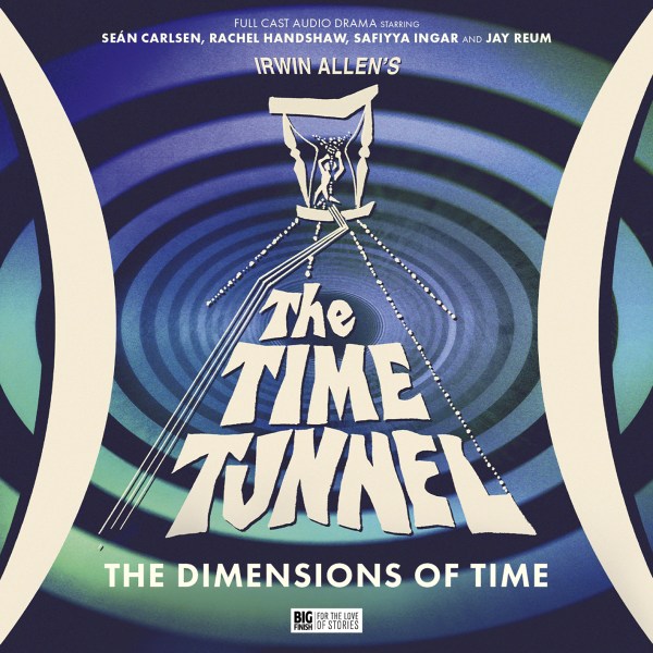 Irwin Allen’s The Time Tunnel: The Dimensions of Time