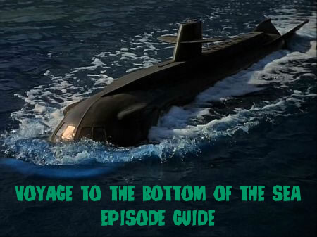 Voyage to the Bottom of the Sea Episodes